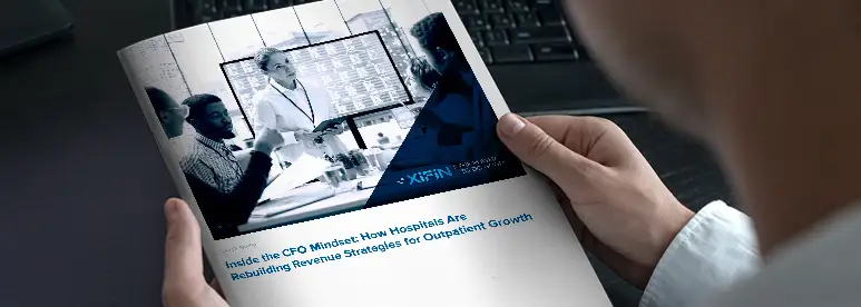 Inside the CFO Mindset: Rebuilding Revenue Strategies for Outpatient Growth